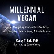 Millennial Vegan by  Casey T. Taft PhD audiobook