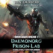 Daemonorg Prison-Lab: A Dark LitRPG / LitFPS SciFi-Shooter by  Ben Ormstad audiobook