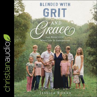 Blended with Grit and Grace by Jessica Ronne audiobook