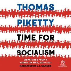 Time for Socialism by Thomas Piketty audiobook