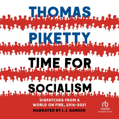 Time for Socialism by Thomas Piketty audiobook