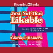Just Not That Likable by  Gloria J. Romero audiobook