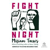 Fight Night by  Miriam Toews audiobook