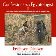 Confessions of an Egyptologist by Erich von Däniken audiobook