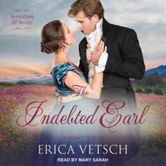The Indebted Earl by Erica Vetsch audiobook