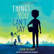 Things You Can't Say by  Jenn Bishop audiobook