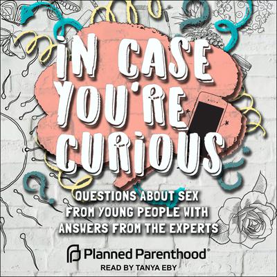 In Case You're Curious by Planned Parenthood audiobook
