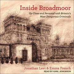 Inside Broadmoor by Jonathan Levi audiobook
