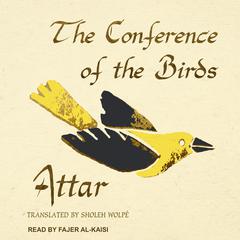 The Conference of the Birds by Attar  audiobook