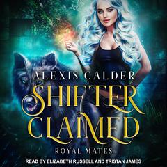 Shifter Claimed by Alexis Calder audiobook