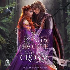 The King's Favorite by Tanya Anne Crosby audiobook