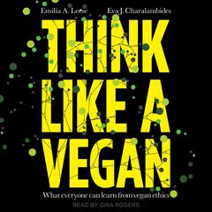 Think Like a Vegan by Emilia A. Leese audiobook