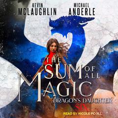 The Sum of All Magic by Michael Anderle audiobook