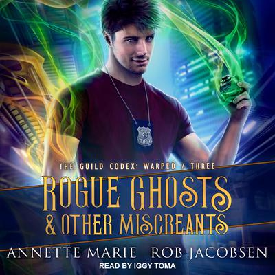 Rogue Ghosts & Other Miscreants by Annette Marie audiobook
