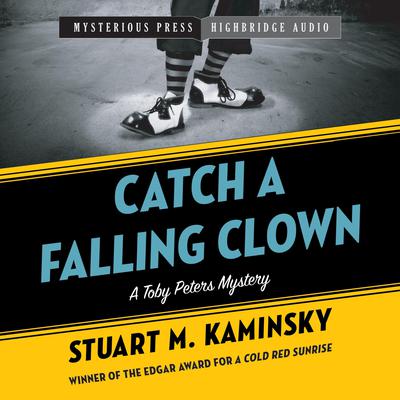 Catch a Falling Clown by Stuart M. Kaminsky audiobook