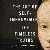 The Art of Self-Improvement by  Anna Katharina Schaffner audiobook
