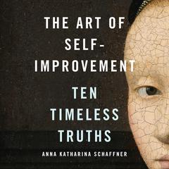 The Art of Self-Improvement by Anna Katharina Schaffner audiobook