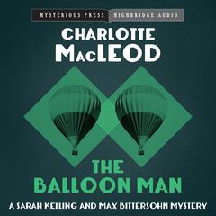 The Balloon Man by Charlotte MacLeod audiobook