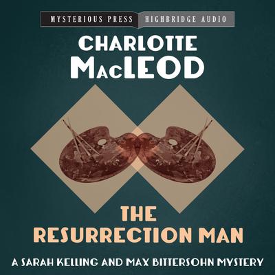 The Resurrection Man by Charlotte MacLeod audiobook