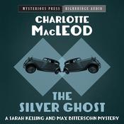 The Silver Ghost by  Charlotte MacLeod audiobook