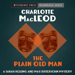 The Plain Old Man by Charlotte MacLeod audiobook