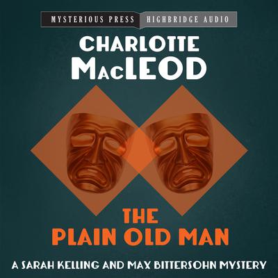The Plain Old Man by Charlotte MacLeod audiobook