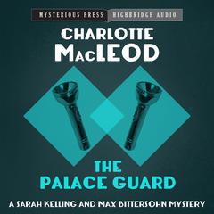 The Palace Guard by Charlotte MacLeod audiobook