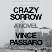 Crazy Sorrow by  Vince Passaro audiobook