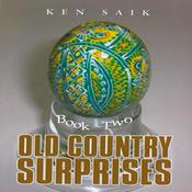 Old Country Surprises - Book Two by  Ken Saik audiobook