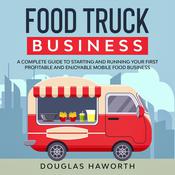 Food Truck Business by  Douglas Haworth audiobook