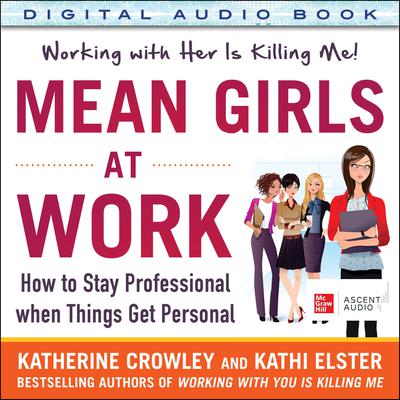 Mean Girls at Work by Katherine Crowley audiobook