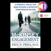 The McKinsey Engagement by  Paul N. Friga Ph.D. audiobook