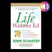 Life Without Ed, Tenth Anniversary Edition by  Jenni Schaefer audiobook