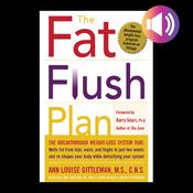 The Fat Flush Plan by  Ann Louise Gittleman PhD, CNS audiobook