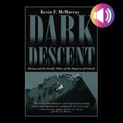 Dark Descent by  Kevin F. McMurray audiobook