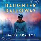 Daughter Dalloway by  Emily France audiobook