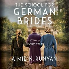 The School for German Brides by Aimie K. Runyan audiobook