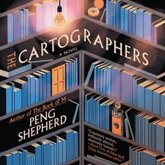 The Cartographers by Peng Shepherd audiobook
