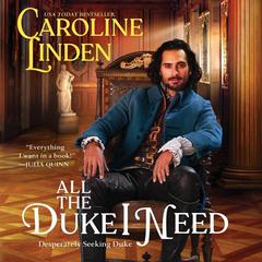 All the Duke I Need by Caroline Linden audiobook