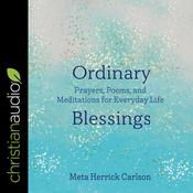 Ordinary Blessings by  Meta Herrick Carlson audiobook