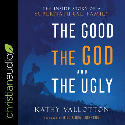 The Good, the God and the Ugly by Kathy Vallotton audiobook