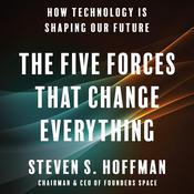 The Five Forces That Change Everything by  Steven S. Hoffman audiobook