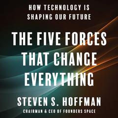 The Five Forces That Change Everything by Steven S. Hoffman audiobook