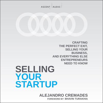 Selling Your Startup by Alejandro Cremades audiobook