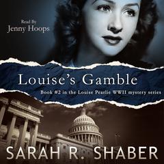 Louise’s Gamble by Sarah R. Shaber audiobook