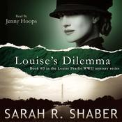 Louise’s Dilemma by  Sarah R. Shaber audiobook