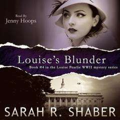 Louise’s Blunder by Sarah R. Shaber audiobook
