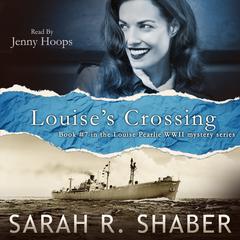 Louise’s Crossing by Sarah R. Shaber audiobook