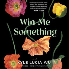 Win Me Something by Kyle Lucia Wu audiobook
