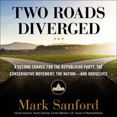 Two Roads Diverged by Mark Sanford audiobook